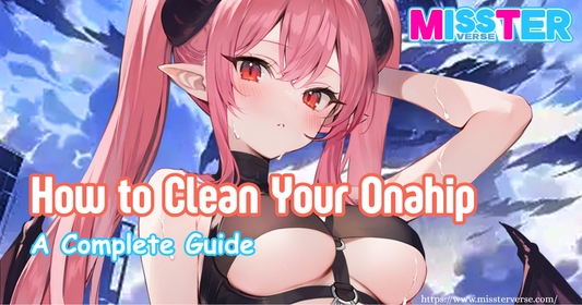 How to Clean Your Onahip: A Complete Guide